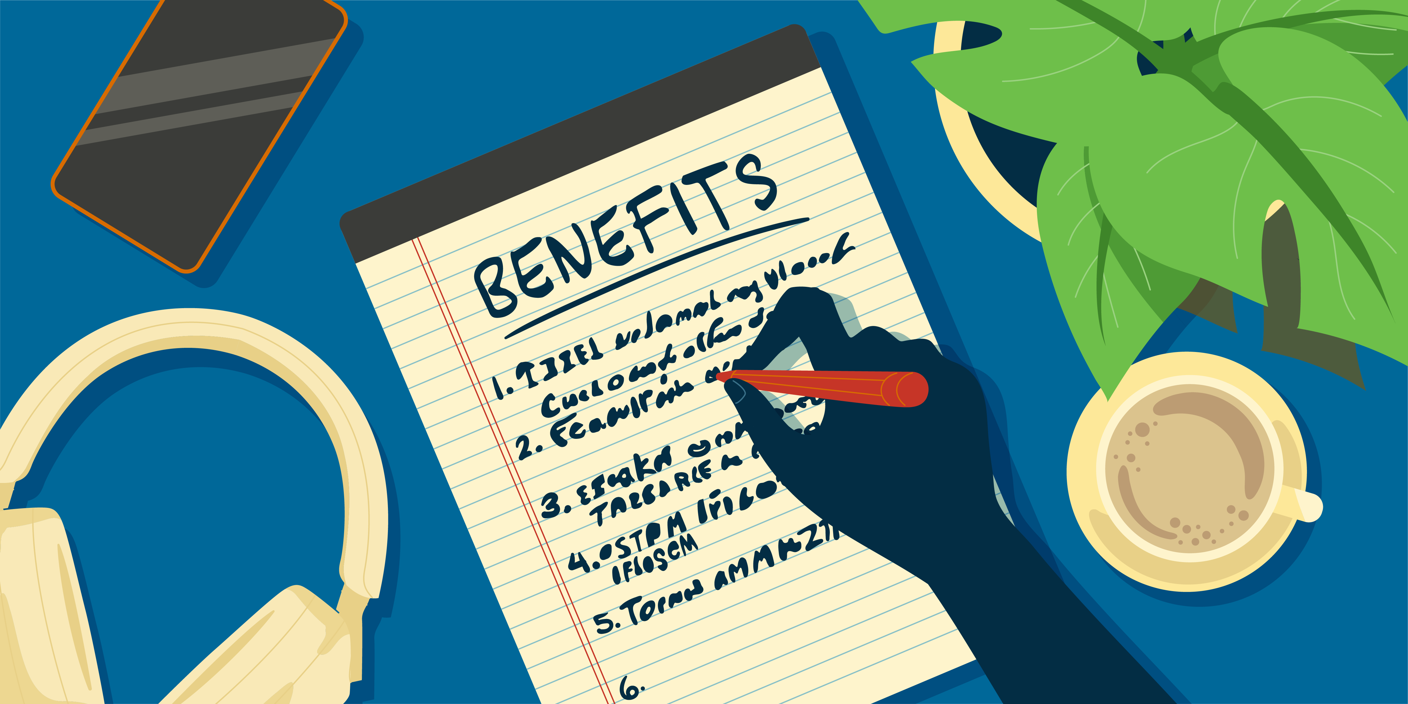 Illustration of hand jotting down benefits on a paper legal pad.